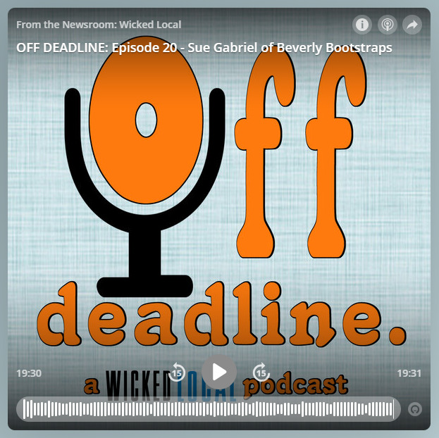 Off Deadline Podcast with Sue Gabriel of Beverly Bootstraps